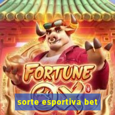 sorte esportiva bet